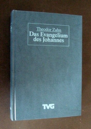 Theodor Zahn Das Evangelium des Johannes