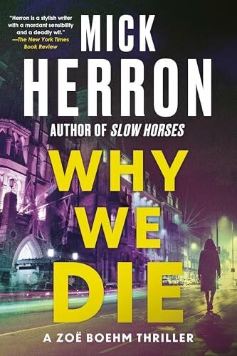 Herron, Mick Why We Die (The Zoë Boehm Thrillers, Band 3)