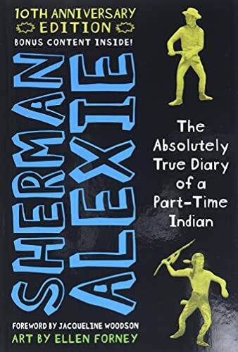Alexie, Sherman The Absolutely True Diary of a Part-Time Indian (10th Anniversary Edition)
