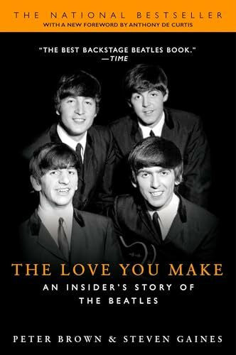 DeCurtis, Anthony The Love You Make (Om): An Insider's Story of the Beatles