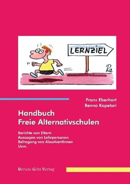 Kapelari, Benno Handbuch Freie Alternativschulen: Berichte von Eltern Aussagen von Lehrpersonen Befragung von AbsolventInnen