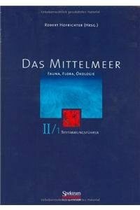 Hofrichter, Robert Das Mittelmeer, Bd.2/1, Bestimmungsführer: Fauna, Flora, Ökologie -- Bd. II/1: Bestimmungsführer (Bakterien, Mikroflora, Mikrofauna, marine Flora und ... Taxa der marinen Fauna) (Sav Biologie)