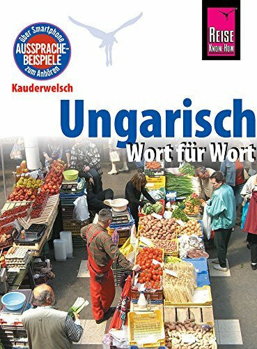 Simig, Pia Ungarisch - Wort für Wort: Reise Know-How Sprachführer, Kauderwelsch-Band 31