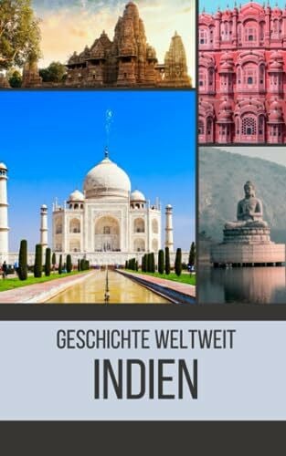weltweit, Geschichte Indien: Geschichte weltweit