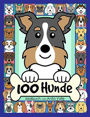 Valle, Anita 100 Hunde Malbuch: Hunde-Malbuch für Kinder