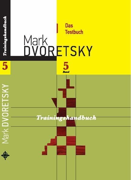 Dvoretsky, Mark Das Testbuch: Trainingshandbuch, Band 5