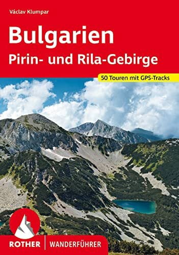 Klumpar, Václav Bulgarien – Pirin- und Rila-Gebirge: 50 Touren mit GPS-Tracks (Rother Wanderführer)