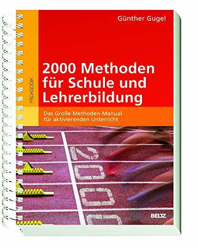 Gugel, Günther 2000 Methoden für Schule und Lehrerbildung: Das Große Methoden-Manual für aktivierenden Unterricht