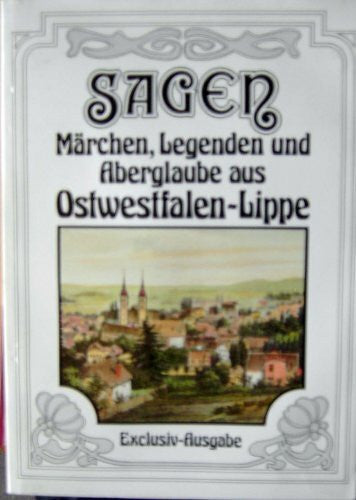 gesammelt von Helge Dettmer Sagen, Märchen, Legenden und Aberglaube aus Ostwestfalen-Lippe.