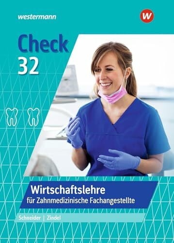 Schneider, Peter Check 32: Wirtschaftslehre für Zahnmedizinische Fachangestellte Schulbuch (Check 32: für Zahnmedizinische Fachangestellte)