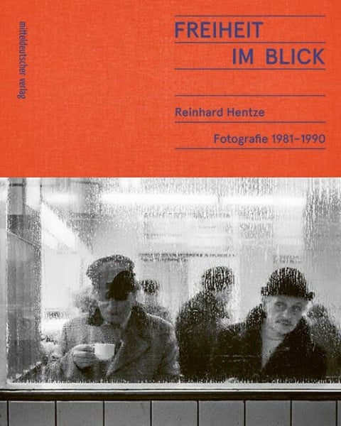 Hentze, Reinhard Freiheit im Blick: Reinhard Hentze