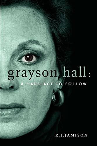 Jamison, R J Grayson Hall: A Hard Act to Follow