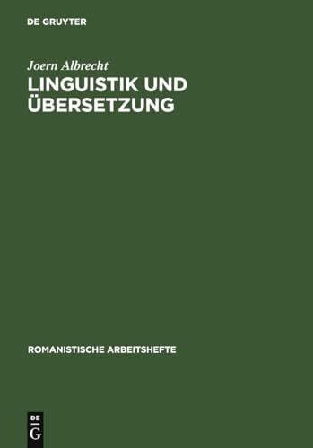 Albrecht, Joern Linguistik und Übersetzung (Romanistische Arbeitshefte, 4, Band 4)