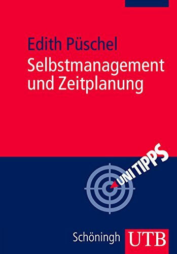 Püschel, Edith Selbstmanagement und Zeitplanung (UTB M: Uni-Taschenbücher)
