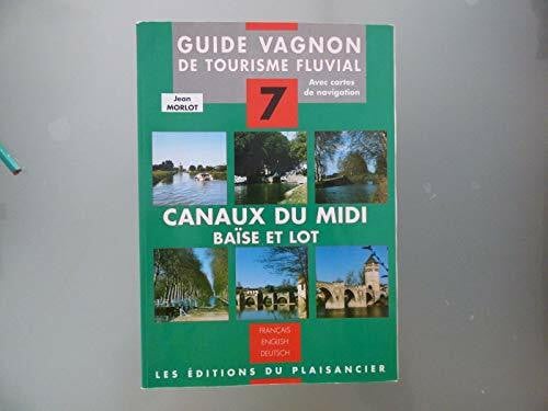 Morlot, Jean Canaux Du Midi : Garonne, Gironde, Baise, Lot Aval. Edition Francais-Anglais-Allemand
