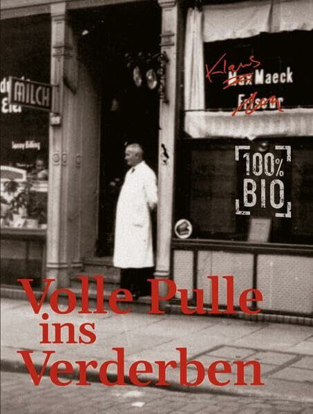 Maeck, Klaus Volle Pulle ins Verderben (Moloko Print)