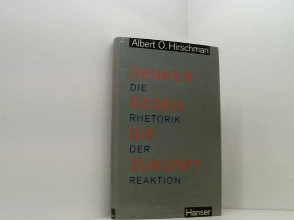 Recklinghausen, Daniel von Denken gegen die Zukunft: Die Rhetorik der Reaktion