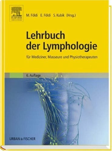 Kaiserling, Edwin Lehrbuch der Lymphologie: für Mediziner, Masseure und Physiotherapeuten