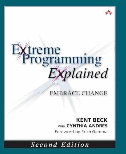 Cynthia Andres Extreme Programming Explained: Embrace Change (XP Series)