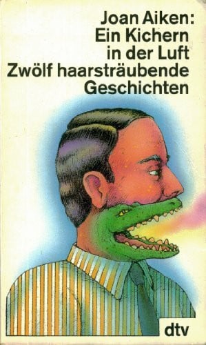 Aiken, Joan Ein Kichern in der Luft: Zwölf haarsträubende Geschichten (dtv Literatur)