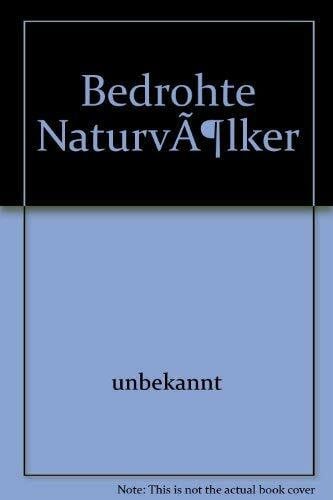 unbekannt: Bedrohte Naturvölker