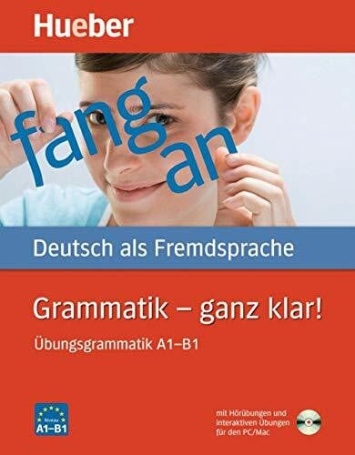Duckstein, Barbara Grammatik – ganz klar!: Übungsgrammatik A1–B1.Deutsch als Fremdsprache / Übungsgrammatik mit CD-ROM – Hörübungen und interaktive Übungen: ... und interaktive Übungen (Gramatica Aleman)