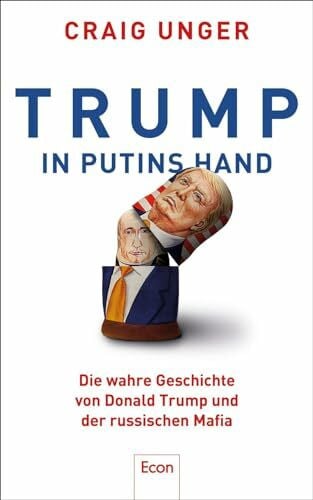 Pfeiffer, Thomas Trump in Putins Hand: Die wahre Geschichte von Donald Trump und der russischen Mafia