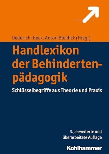 Bleidick, Ulrich Handlexikon der Behindertenpädagogik: Schlüsselbegriffe aus Theorie und Praxis