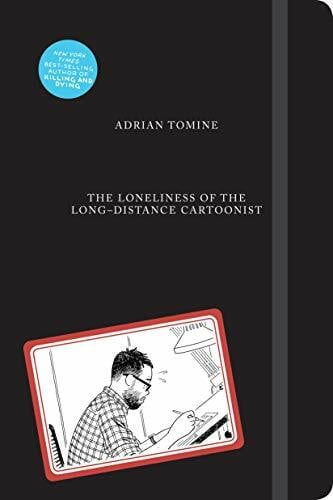 Tomine, Adrian The Loneliness of the Long-Distance Cartoonist