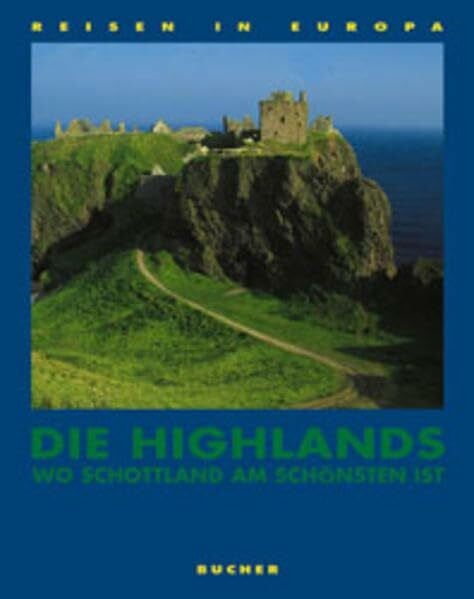 Kostrzewa, Achim Die Highlands: Wo Schottland am schönsten ist (Reisen in Europa)