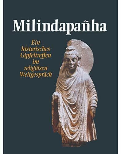 H. Bechert Milindapanha: Ein historisches Gipfeltreffen im religiösen Weltgespräch (O. W. Barth im Scherz Verlag)