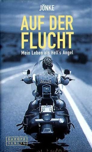 Gabriele Haefs Auf der Flucht: Mein Leben als Hell's Angel. Aus dem Dänischen von Gabriele Haefs