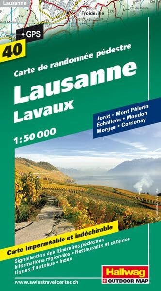 Hallwag Kümmerly+Frey AG Lausanne, Lavaux Wanderkarte Nr. 40, 1:50 000: Jorat, Mont Pèlerin, Echallens, Moudon, Morges, Cossonay: Jorat, Mont Pèlerin, Echallens, Moudon, ... reißfest. GPS (Hallwag Wanderkarten, Band 40)