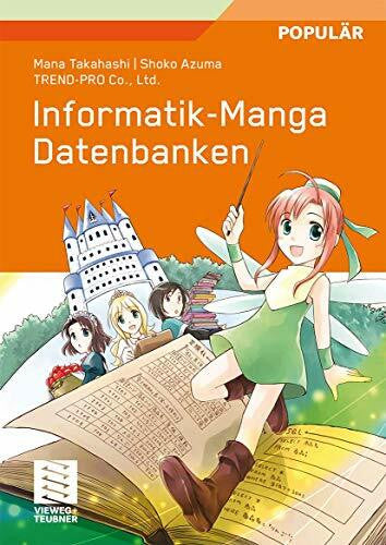 Takahashi, Mana Informatik-Manga: Datenbanken (German Edition)