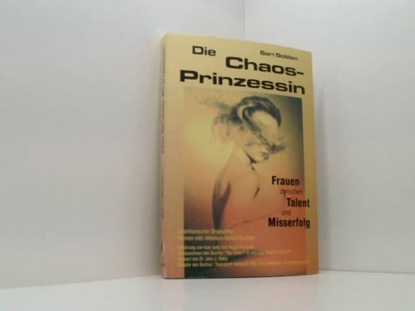 Schwarz, Diana Die Chaosprinzessin: Frauen zwischen Talent und Misserfolg
