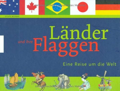 Schäfer, Ursel Länder und ihre Flaggen: Eine Reise um die Welt