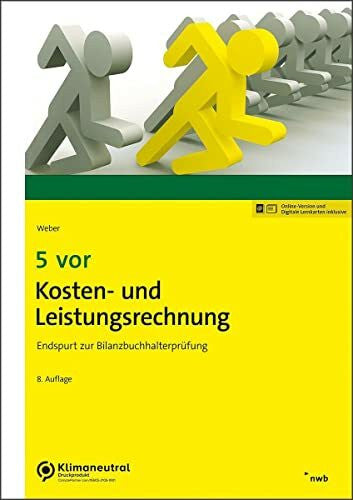 Weber, Martin 5 vor Kosten- und Leistungsrechnung: Endspurt zur Bilanzbuchhalterprüfung (NWB Bilanzbuchhalter)