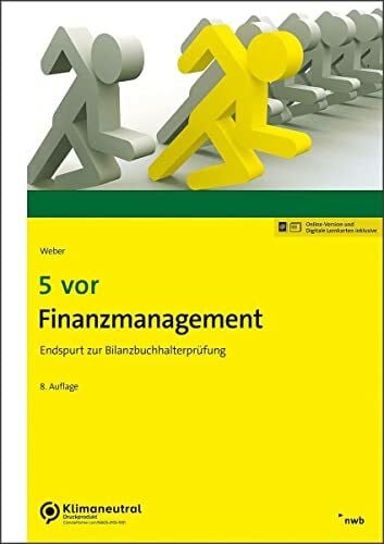 Weber, Martin 5 vor Finanzmanagement: Endspurt zur Bilanzbuchhalterprüfung (NWB Bilanzbuchhalter)