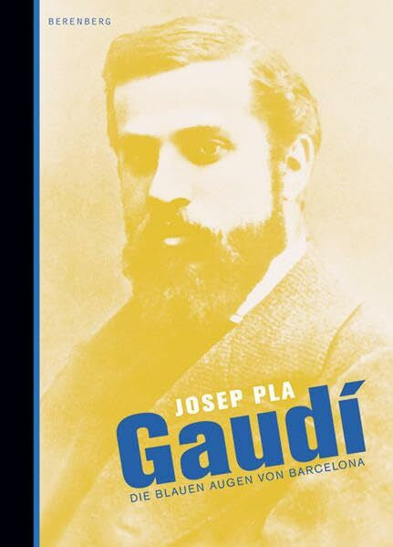Javier Tomeo Gaudí: Die blauen Augen von Barcelona: Die blauen Augen von Barcelona. Mit e. Nachw. v. Javier Tomeo