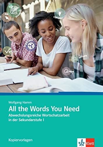Hamm, Wolfgang All the Words You Need: Abwechslungsreiche Wortschatzarbeit in der Sekundarstufe I. Kopiervorlagen