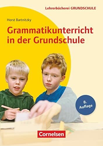 Bartnitzky, Horst Lehrerbücherei Grundschule: Grammatikunterricht in der Grundschule (8. Auflage) - Für die Klassen 1 bis 4 - Buch