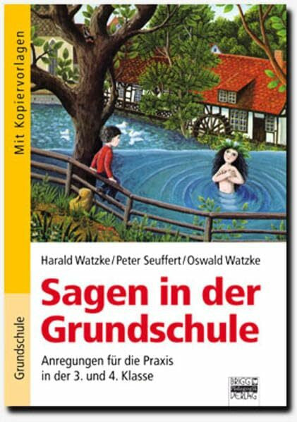 Watzke, Prof. Dr. Oswald Sagen in der Grundschule: Anregungen für die Praxis in der 3./4. Klasse. Buch mit Kopiervorlagen