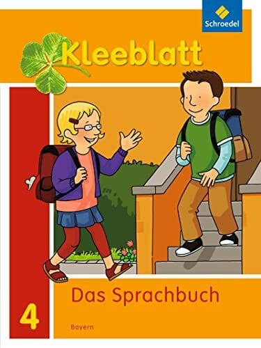 Rehm, Kerstin Kleeblatt. Das Sprachbuch - Ausgabe 2014 Bayern: Schulbuch 4 mit Schutzumschlag