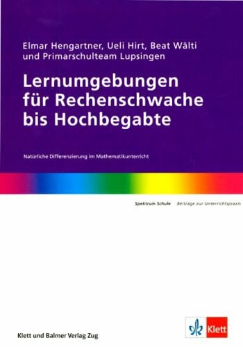Wälti, Beat Lernumgebungen für Rechenschwache bis Hochbegabte