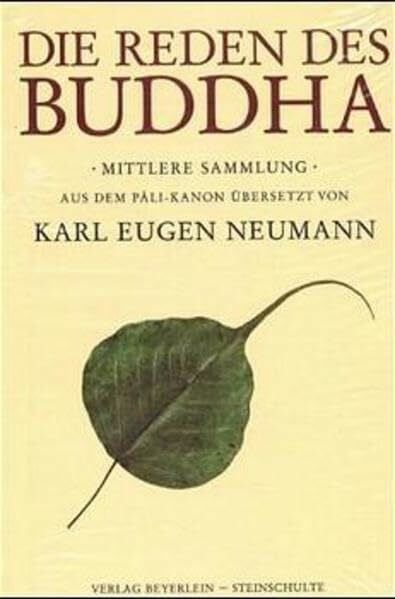 Neumann, K E Die Reden des Buddha: Mittlere Sammlung