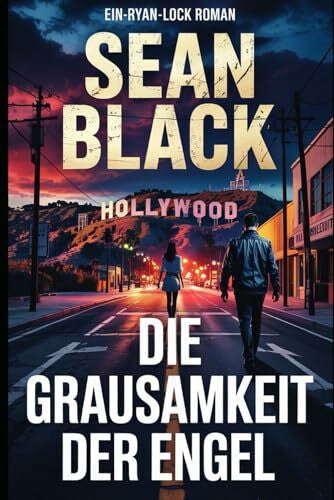 Stitzenberger, Dieter Die Grausamkeit der Engel (Die-Ryan-Lock-Roman, Band 3)