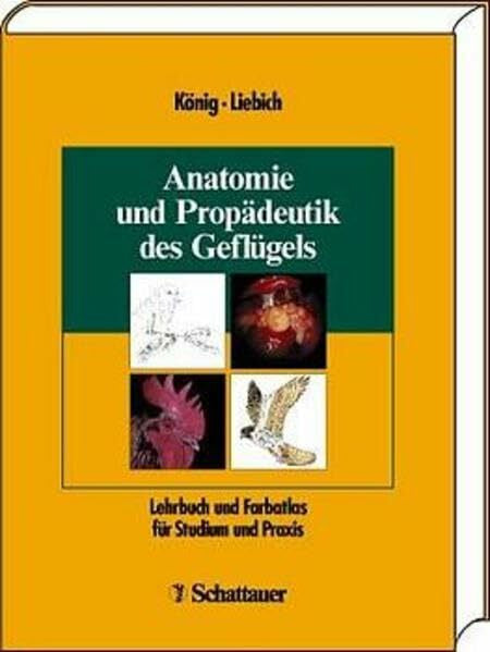 Bragulla, H Anatomie und Propädeutik des Geflügels: Lehrbuch und Farbatlas für Studium und Praxis