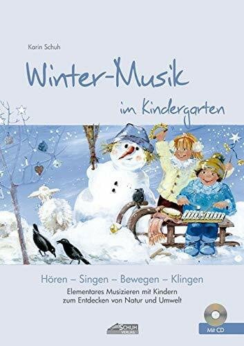 Katefidis, Silvia Winter-Musik im Kindergarten (inkl. Lieder-CD): Elementares Musizieren mit Kindern zum Entdecken von Natur und Umwelt (Hören - Singen - Bewegen - Klingen)