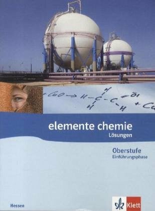 Elemente Chemie Oberstufe Einführungsphase Hessen: Lösungsheft zum Schülerbuch Klasse 10
