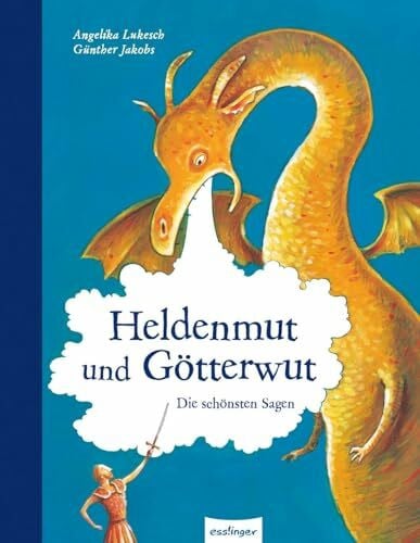 Günther Jakobs Esslinger Hausbücher: Heldenmut und Götterwut: Die schönsten Sagen | Große Mythen zum Vorlesen
